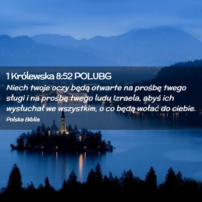 Picture 02 - 1 Królewska 8:52 POLUBG - Niech twoje oczy będą otwarte na prośbę twego - Bible Verse Picture