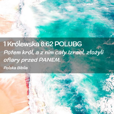 Picture 02 - 1 Królewska 8:62 POLUBG - Potem król, a z nim cały Izrael, złożyli - Bible Verse Picture