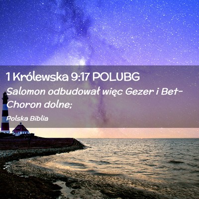 Picture 02 - 1 Królewska 9:17 POLUBG - Salomon odbudował więc Gezer i Bet-Choron - Bible Verse Picture