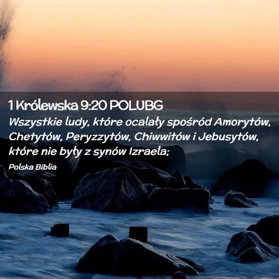 Picture 02 - 1 Królewska 9:20 POLUBG - Wszystkie ludy, które ocalały spośród - Bible Verse Picture