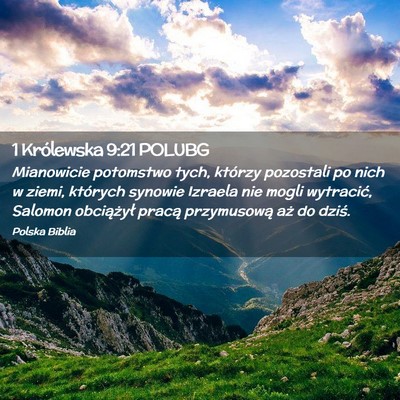 Picture 02 - 1 Królewska 9:21 POLUBG - Mianowicie potomstwo tych, którzy pozostali po - Bible Verse Picture