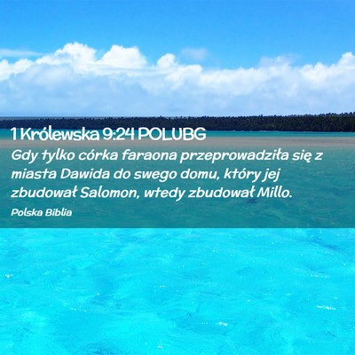 Picture 02 - 1 Królewska 9:24 POLUBG - Gdy tylko córka faraona przeprowadziła się z - Bible Verse Picture
