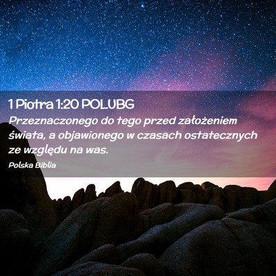 Picture 02 - 1 Piotra 1:20 POLUBG - Przeznaczonego do tego przed założeniem - Bible Verse Picture