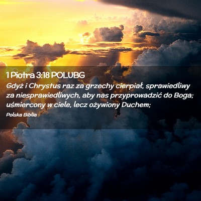 Picture 02 - 1 Piotra 3:18 POLUBG - Gdyż i Chrystus raz za grzechy cierpiał, - Bible Verse Picture