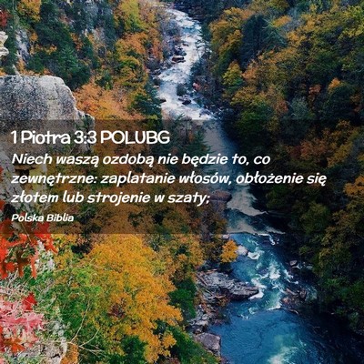 Picture 02 - 1 Piotra 3:3 POLUBG - Niech waszą ozdobą nie będzie to, co - Bible Verse Picture