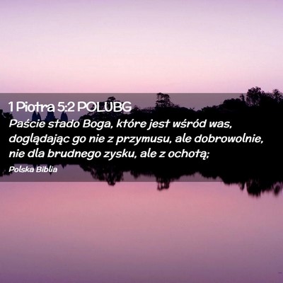 Picture 02 - 1 Piotra 5:2 POLUBG - Paście stado Boga, które jest wśród was, - Bible Verse Picture