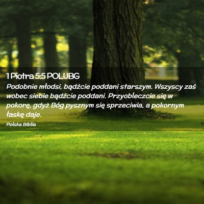Picture 02 - 1 Piotra 5:5 POLUBG - Podobnie młodsi, bądźcie poddani starszym. - Bible Verse Picture