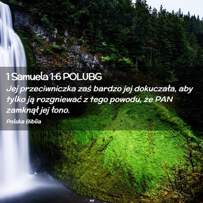 Picture 02 - 1 Samuela 1:6 POLUBG - Jej przeciwniczka zaś bardzo jej dokuczała, aby - Bible Verse Picture