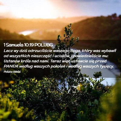 Picture 02 - 1 Samuela 10:19 POLUBG - Lecz wy dziś odrzuciliście waszego Boga, który - Bible Verse Picture