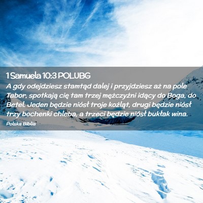 Picture 02 - 1 Samuela 10:3 POLUBG - A gdy odejdziesz stamtąd dalej i przyjdziesz aż - Bible Verse Picture