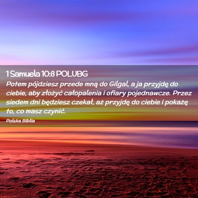 Picture 02 - 1 Samuela 10:8 POLUBG - Potem pójdziesz przede mną do Gilgal, a ja - Bible Verse Picture
