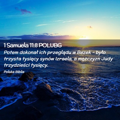 Picture 02 - 1 Samuela 11:8 POLUBG - Potem dokonał ich przeglądu w Bezek – było - Bible Verse Picture