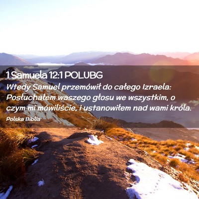 Picture 02 - 1 Samuela 12:1 POLUBG - Wtedy Samuel przemówił do całego Izraela: - Bible Verse Picture