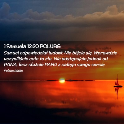 Picture 02 - 1 Samuela 12:20 POLUBG - Samuel odpowiedział ludowi: Nie bójcie się. - Bible Verse Picture
