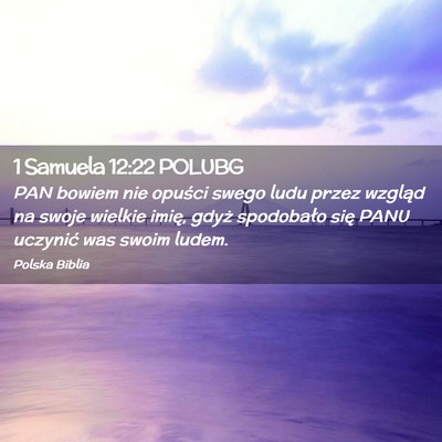 Picture 02 - 1 Samuela 12:22 POLUBG - PAN bowiem nie opuści swego ludu przez wzgląd - Bible Verse Picture