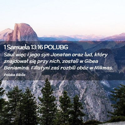 Picture 02 - 1 Samuela 13:16 POLUBG - Saul więc i jego syn Jonatan oraz lud, który - Bible Verse Picture