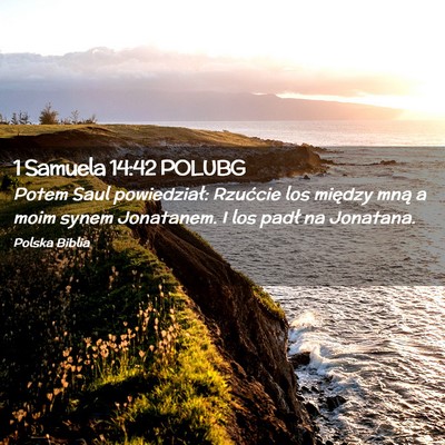Picture 02 - 1 Samuela 14:42 POLUBG - Potem Saul powiedział: Rzućcie los między mną - Bible Verse Picture