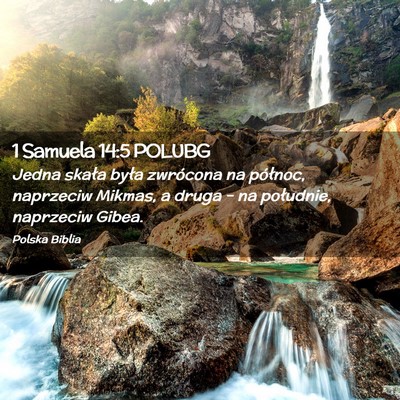 Picture 02 - 1 Samuela 14:5 POLUBG - Jedna skała była zwrócona na północ, - Bible Verse Picture