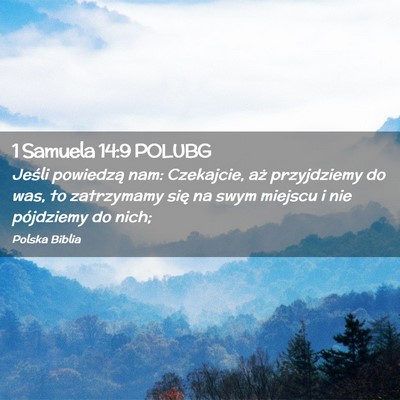 Picture 02 - 1 Samuela 14:9 POLUBG - Jeśli powiedzą nam: Czekajcie, aż przyjdziemy - Bible Verse Picture