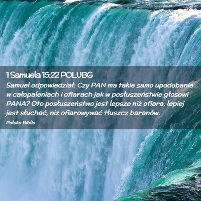 Picture 02 - 1 Samuela 15:22 POLUBG - Samuel odpowiedział: Czy PAN ma takie samo - Bible Verse Picture