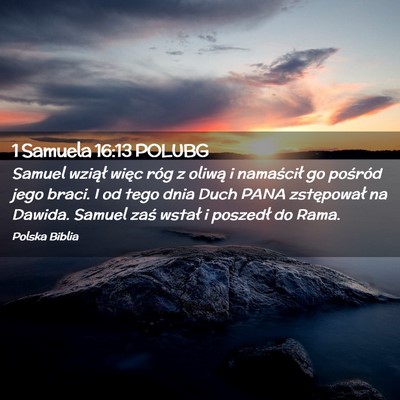 Picture 02 - 1 Samuela 16:13 POLUBG - Samuel wziął więc róg z oliwą i namaścił - Bible Verse Picture