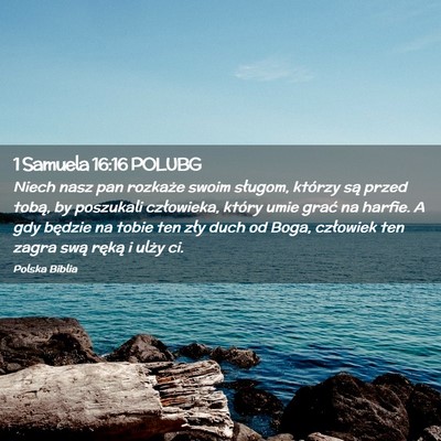 Picture 02 - 1 Samuela 16:16 POLUBG - Niech nasz pan rozkaże swoim sługom, którzy - Bible Verse Picture