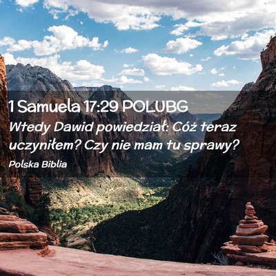 Picture 02 - 1 Samuela 17:29 POLUBG - Wtedy Dawid powiedział: Cóż teraz uczyniłem? - Bible Verse Picture