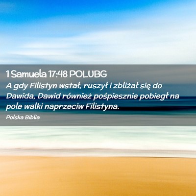 Picture 02 - 1 Samuela 17:48 POLUBG - A gdy Filistyn wstał, ruszył i zbliżał się - Bible Verse Picture