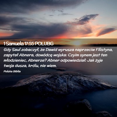 Picture 02 - 1 Samuela 17:55 POLUBG - Gdy Saul zobaczył, że Dawid wyrusza naprzeciw - Bible Verse Picture