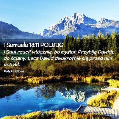 Picture 02 - 1 Samuela 18:11 POLUBG - I Saul rzucił włócznię, bo myślał: - Bible Verse Picture