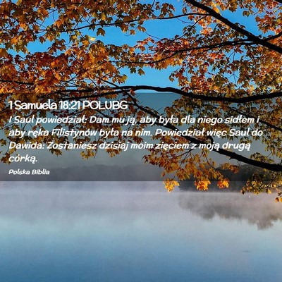 Picture 02 - 1 Samuela 18:21 POLUBG - I Saul powiedział: Dam mu ją, aby była dla - Bible Verse Picture
