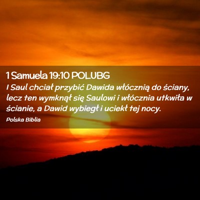 Picture 02 - 1 Samuela 19:10 POLUBG - I Saul chciał przybić Dawida włócznią do - Bible Verse Picture