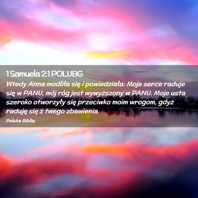 Picture 02 - 1 Samuela 2:1 POLUBG - Wtedy Anna modliła się i powiedziała: Moje - Bible Verse Picture