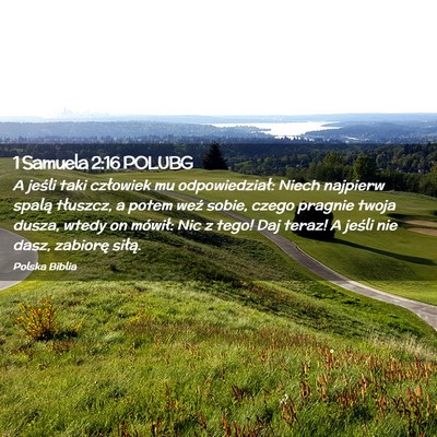 Picture 02 - 1 Samuela 2:16 POLUBG - A jeśli taki człowiek mu odpowiedział: Niech - Bible Verse Picture