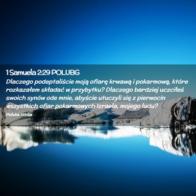 Picture 02 - 1 Samuela 2:29 POLUBG - Dlaczego podeptaliście moją ofiarę krwawą i - Bible Verse Picture