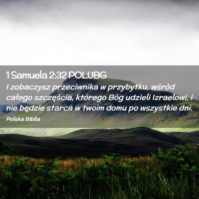 Picture 02 - 1 Samuela 2:32 POLUBG - I zobaczysz przeciwnika w przybytku, wśród - Bible Verse Picture