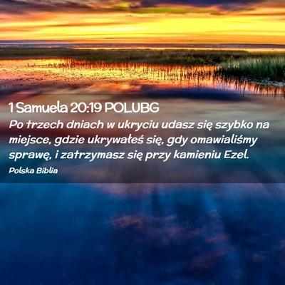 Picture 02 - 1 Samuela 20:19 POLUBG - Po trzech dniach w ukryciu udasz się szybko na - Bible Verse Picture