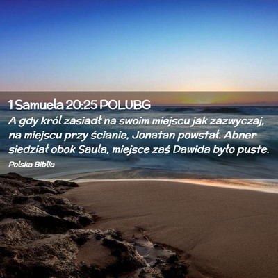Picture 02 - 1 Samuela 20:25 POLUBG - A gdy król zasiadł na swoim miejscu jak - Bible Verse Picture