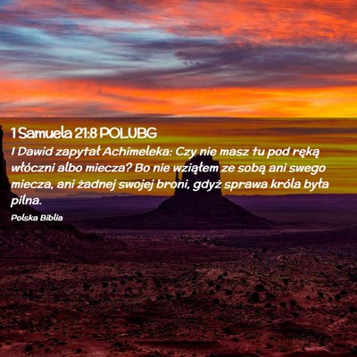 Picture 02 - 1 Samuela 21:8 POLUBG - I Dawid zapytał Achimeleka: Czy nie masz tu pod - Bible Verse Picture