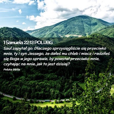 Picture 02 - 1 Samuela 22:13 POLUBG - Saul zapytał go: Dlaczego sprzysięgliście się - Bible Verse Picture