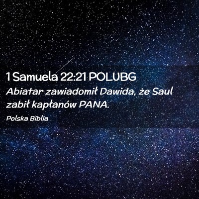 Picture 02 - 1 Samuela 22:21 POLUBG - Abiatar zawiadomił Dawida, że Saul zabił - Bible Verse Picture