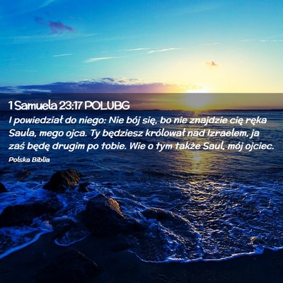 Picture 02 - 1 Samuela 23:17 POLUBG - I powiedział do niego: Nie bój się, bo nie - Bible Verse Picture