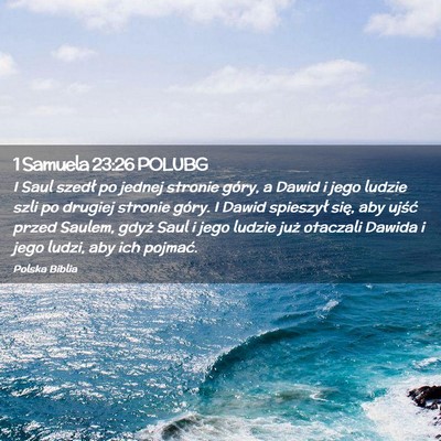 Picture 02 - 1 Samuela 23:26 POLUBG - I Saul szedł po jednej stronie góry, a Dawid i - Bible Verse Picture