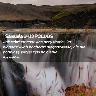 Picture 02 - 1 Samuela 24:13 POLUBG - Jak mówi starodawne przysłowie: Od niegodziwych - Bible Verse Picture