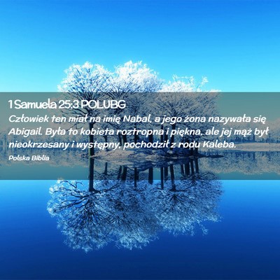 Picture 02 - 1 Samuela 25:3 POLUBG - Człowiek ten miał na imię Nabal, a jego żona - Bible Verse Picture