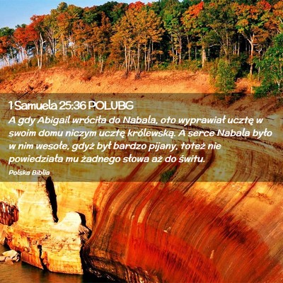 Picture 02 - 1 Samuela 25:36 POLUBG - A gdy Abigail wróciła do Nabala, oto wyprawiał - Bible Verse Picture