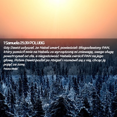 Picture 02 - 1 Samuela 25:39 POLUBG - Gdy Dawid usłyszał, że Nabal umarł, - Bible Verse Picture