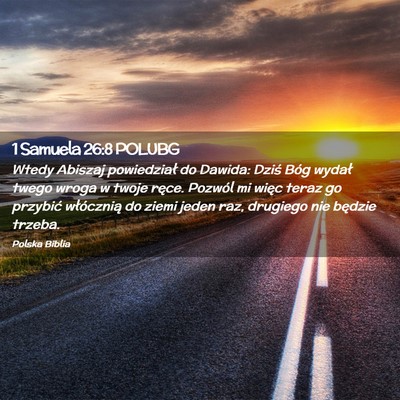 Picture 02 - 1 Samuela 26:8 POLUBG - Wtedy Abiszaj powiedział do Dawida: Dziś Bóg - Bible Verse Picture