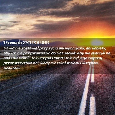 Picture 02 - 1 Samuela 27:11 POLUBG - Dawid nie zostawiał przy życiu ani mężczyzny, - Bible Verse Picture