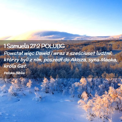 Picture 02 - 1 Samuela 27:2 POLUBG - Powstał więc Dawid i wraz z sześciuset - Bible Verse Picture